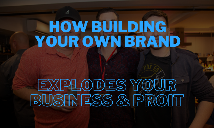 How To Build Your Own Brand