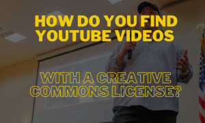 How Do You Find YouTube Videos With A Creative Commons License?