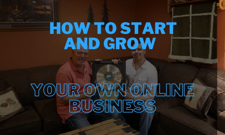 How To Start And Grow An Online Business That’s Wildly Profitable