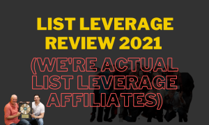 List Leverage Review 2021 (We Are Actual List Leverage Affiliates)