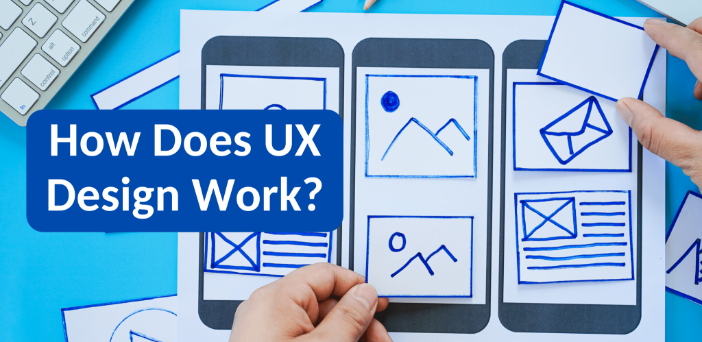 How Does UX Design Work