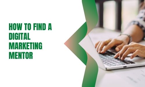 How To Find A Digital Marketing Mentor