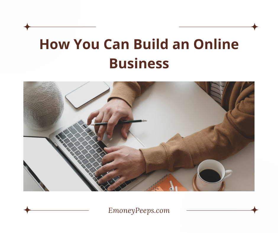 How You Can Build an Online Business