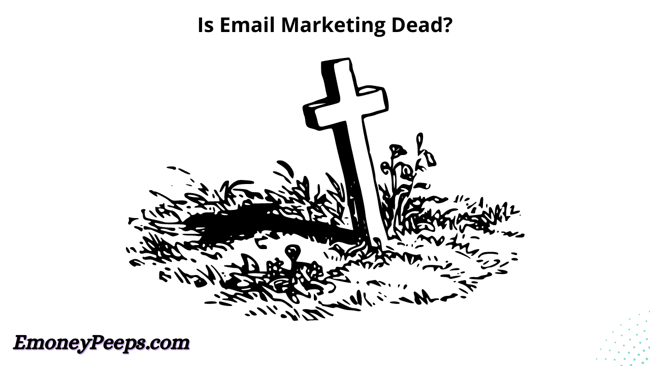 Is email marketing dead