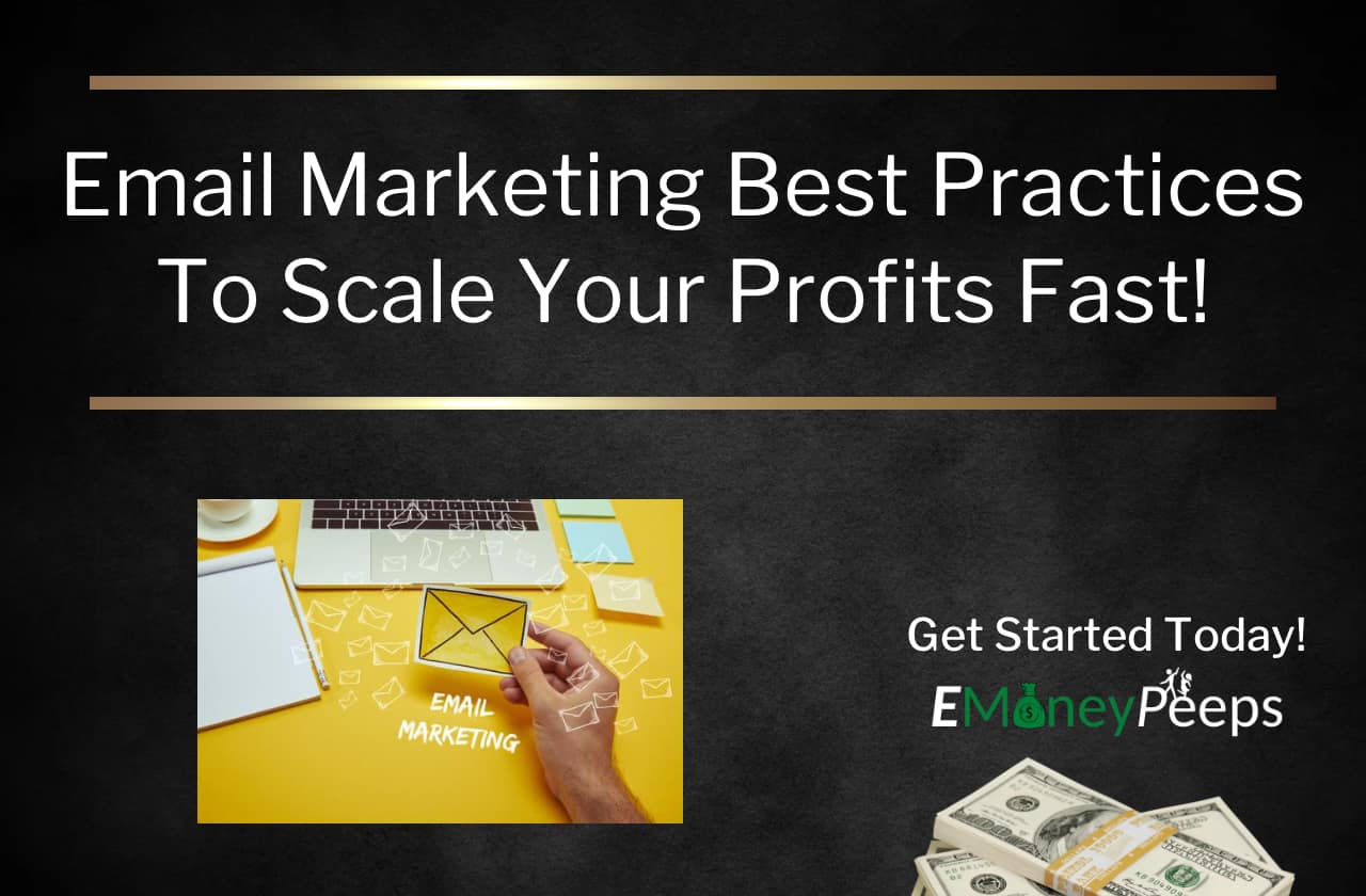 Email Marketing Best Practices To Scale Your Profits Fast