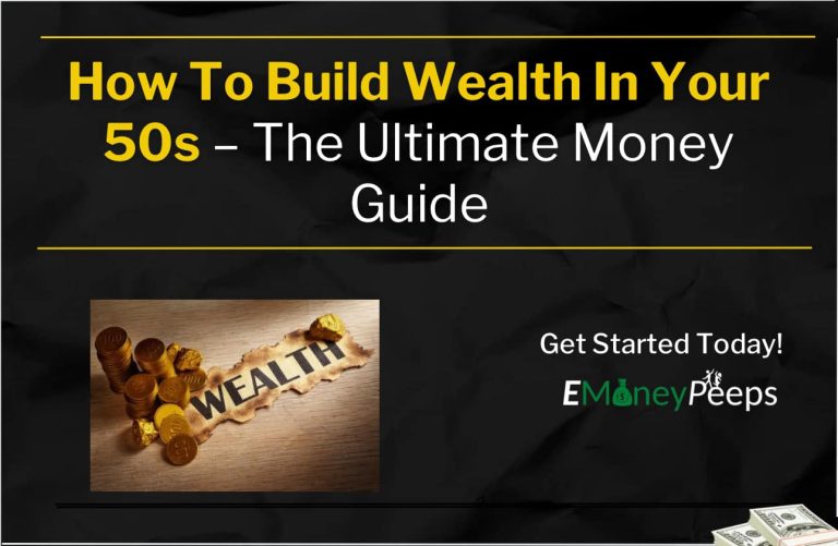 How To Build Wealth In Your 50s – The Ultimate Money Guide