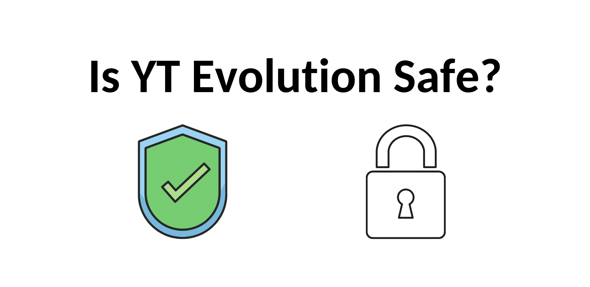 Is YT Evolution Safe