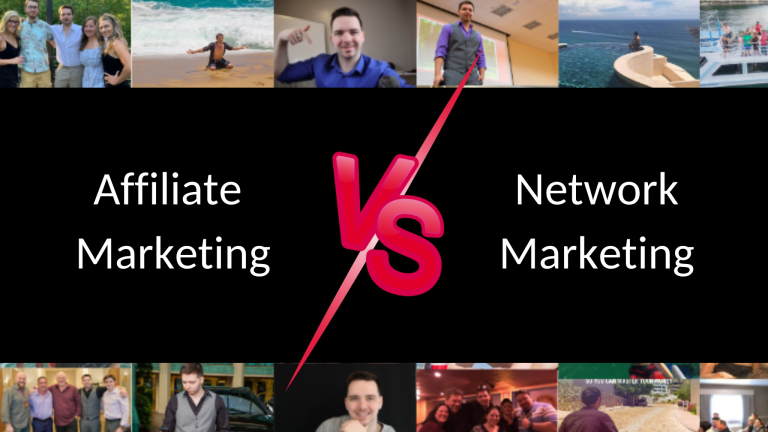 Affiliate Marketing VS Network Marketing – Is Network Or Affiliate Marketing Better?