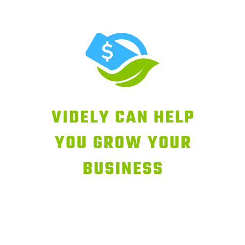 Videly can help you grow your business