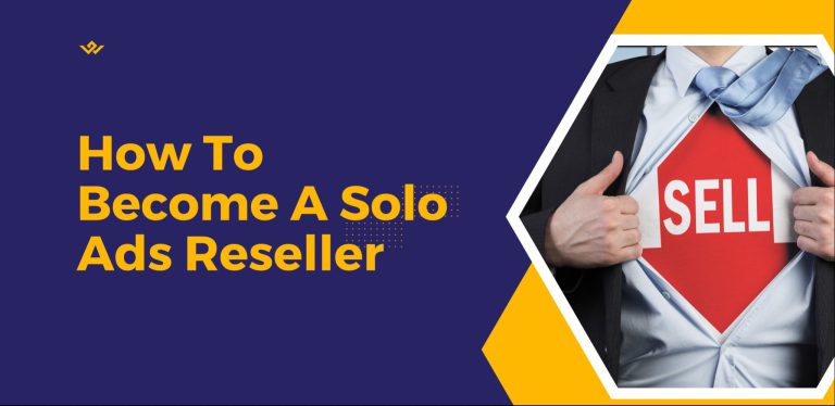 How To Become A Solo Ads Reseller?