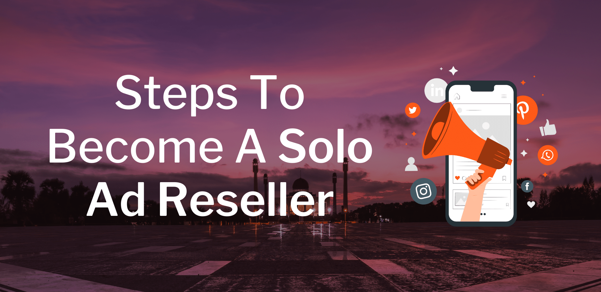 Steps To Become A Solo Ad Reseller