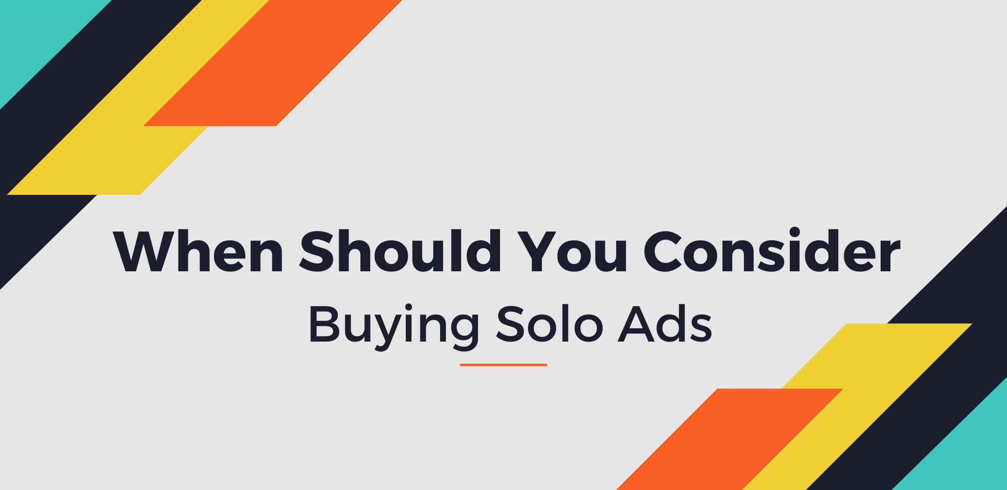 When Should You Consider Buying Solo Ads
