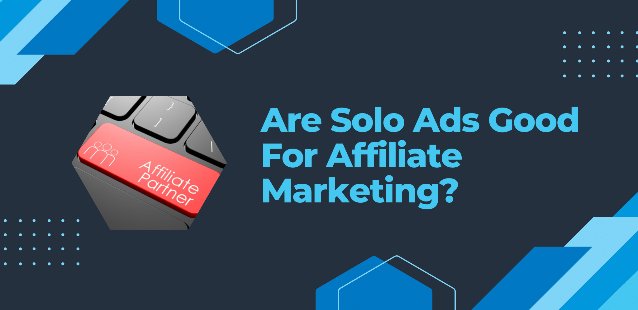 Are Solo Ads Good For Affiliate Marketing