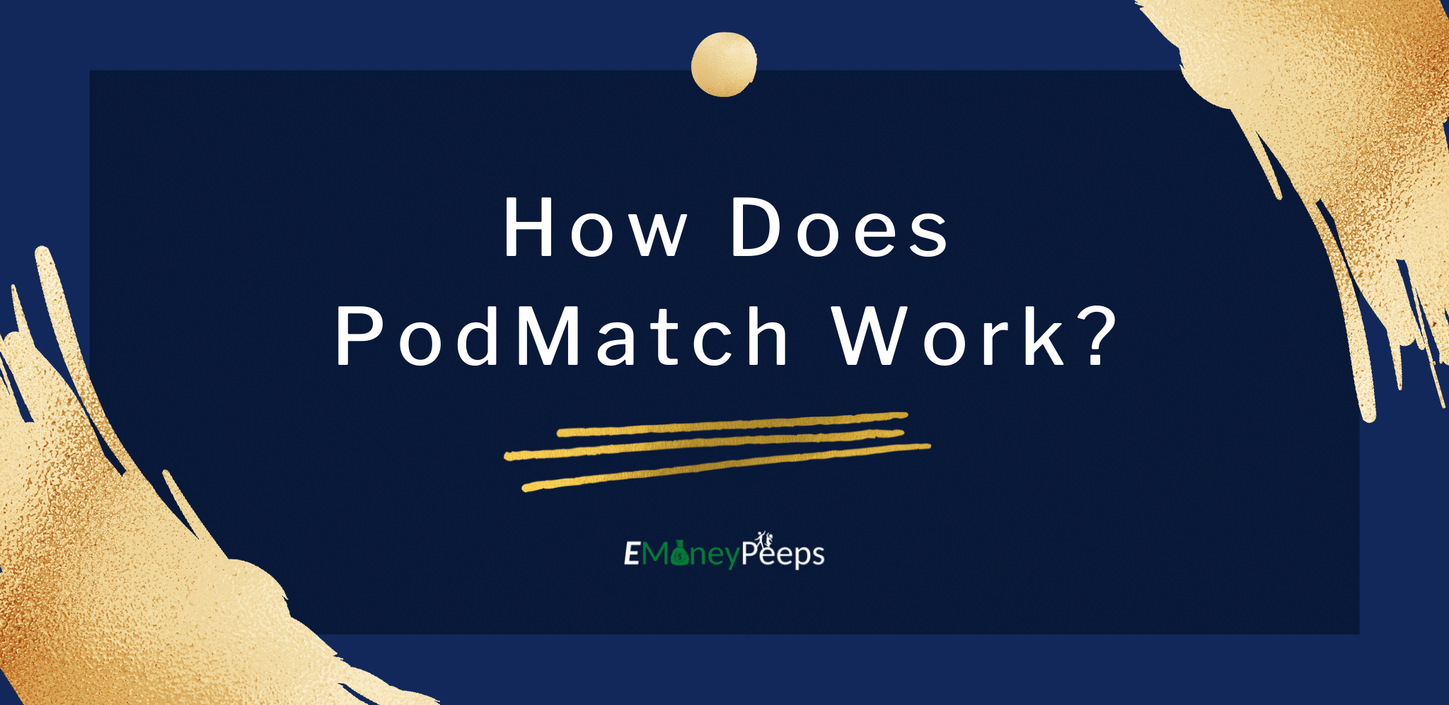 How Does PodMatch Work