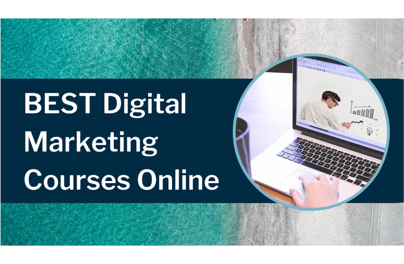 The 5 Best Digital Marketing Courses Online For Learning Marketing