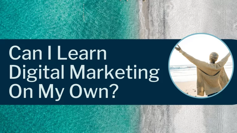 Can I Learn Digital Marketing On My Own