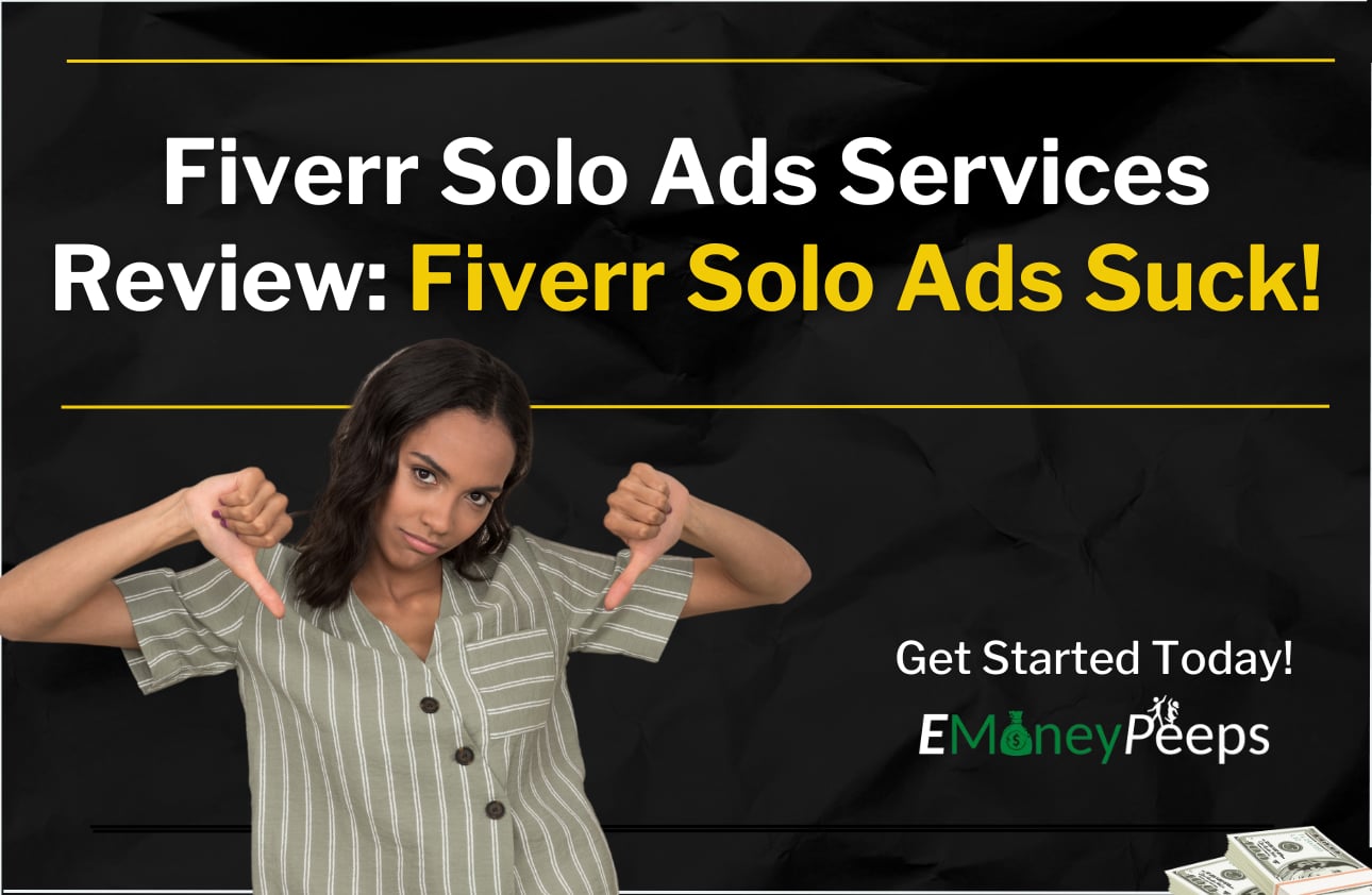 Fiverr Solo Ads Services Review And Why You Should Not Buy Them