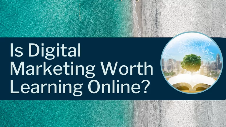 Is Digital Marketing Worth Learning Online