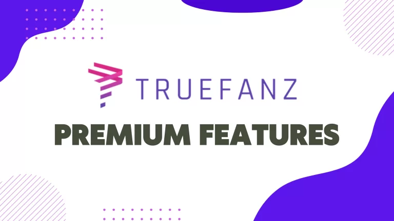 TrueFanz Features