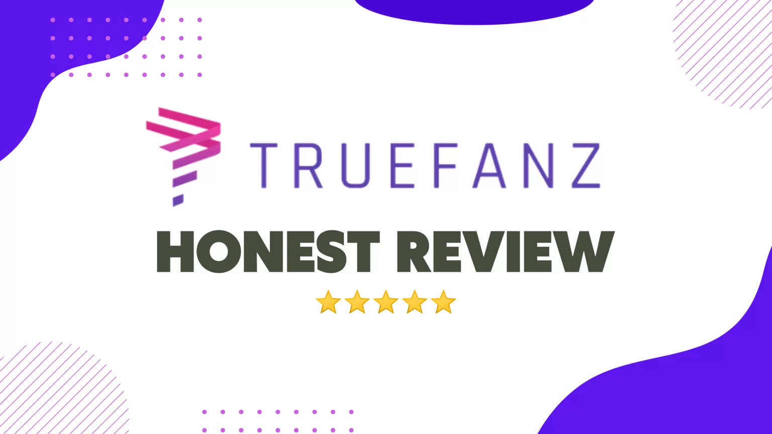 TrueFanz Review