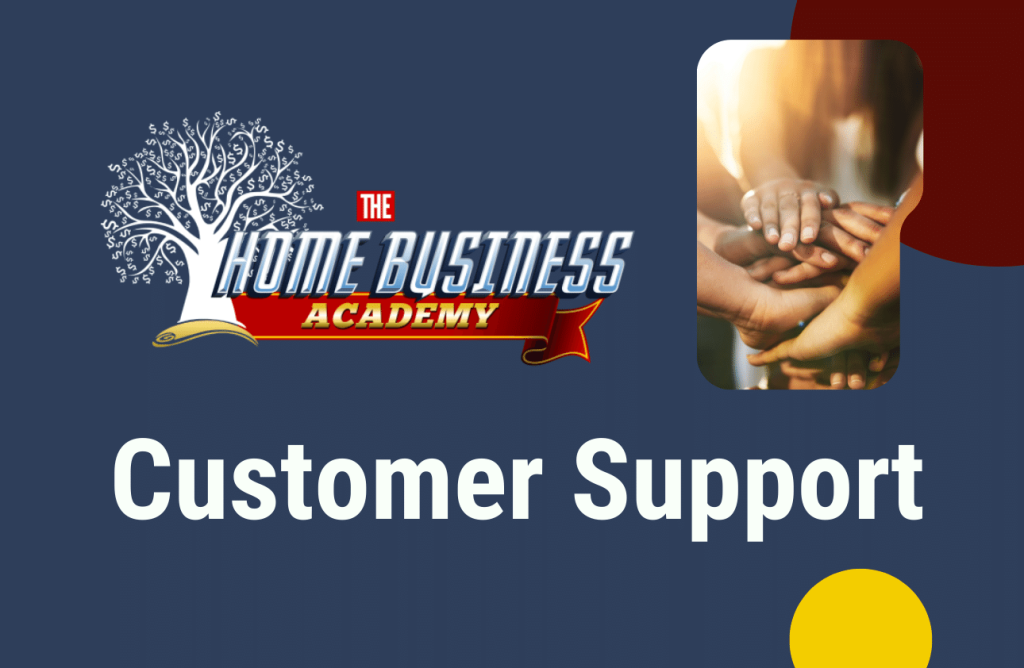 Home Business Academy Customer Support