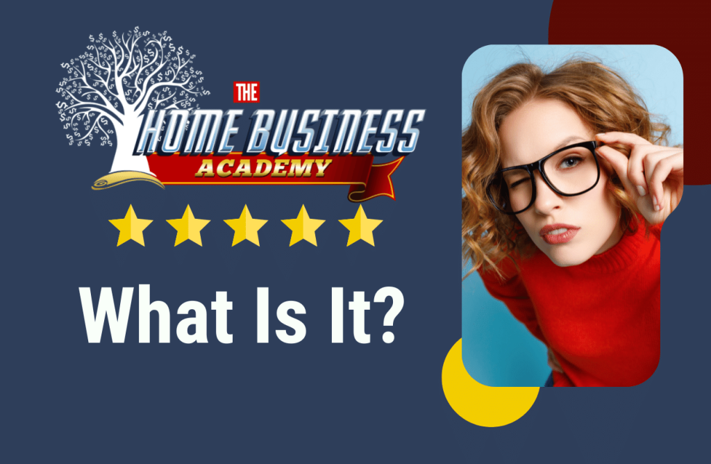 What Is The Home Business Academy