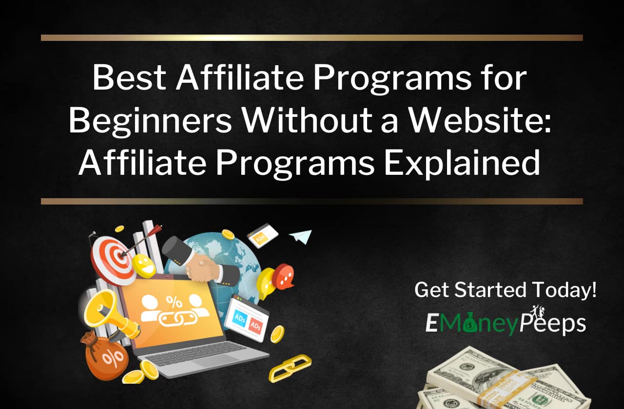 Best Affiliate Programs for Beginners Without A Website Affiliate Programs Explained