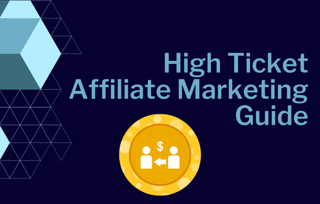 High Ticket Affiliate Marketing Guide & How It Works EmoneyPeeps