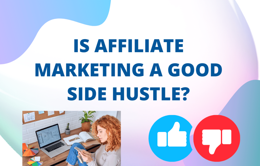 Is Affiliate Marketing A Good Side Hustle? EmoneyPeeps