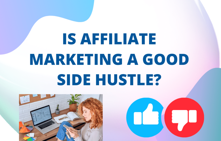 Is Affiliate Marketing A Good Side Hustle?