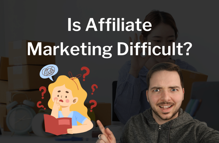 Is Affiliate Marketing Difficult?