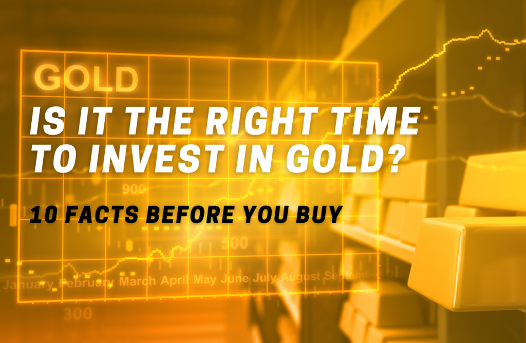 Is-It-The-Right-Time-To-Invest-In-Gold-1024x668.png