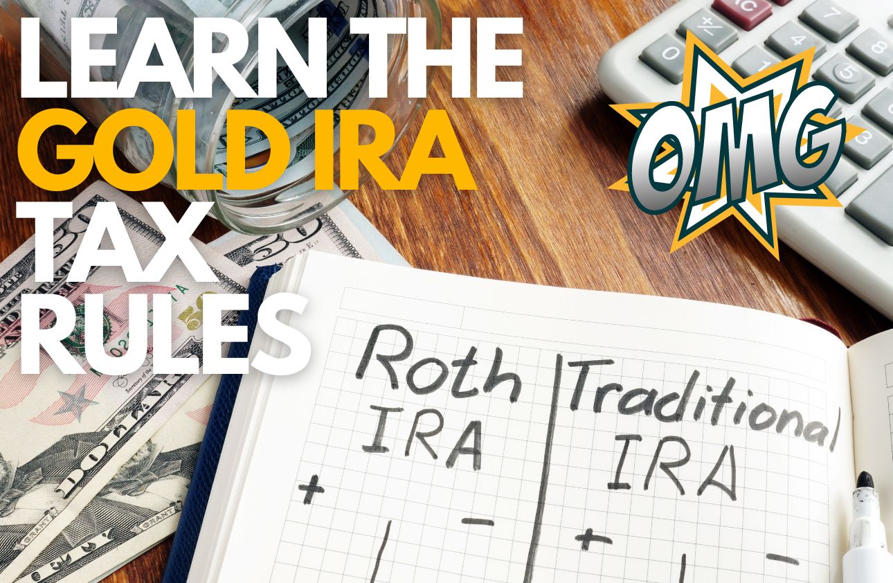Learn the Gold IRA Tax Rules
