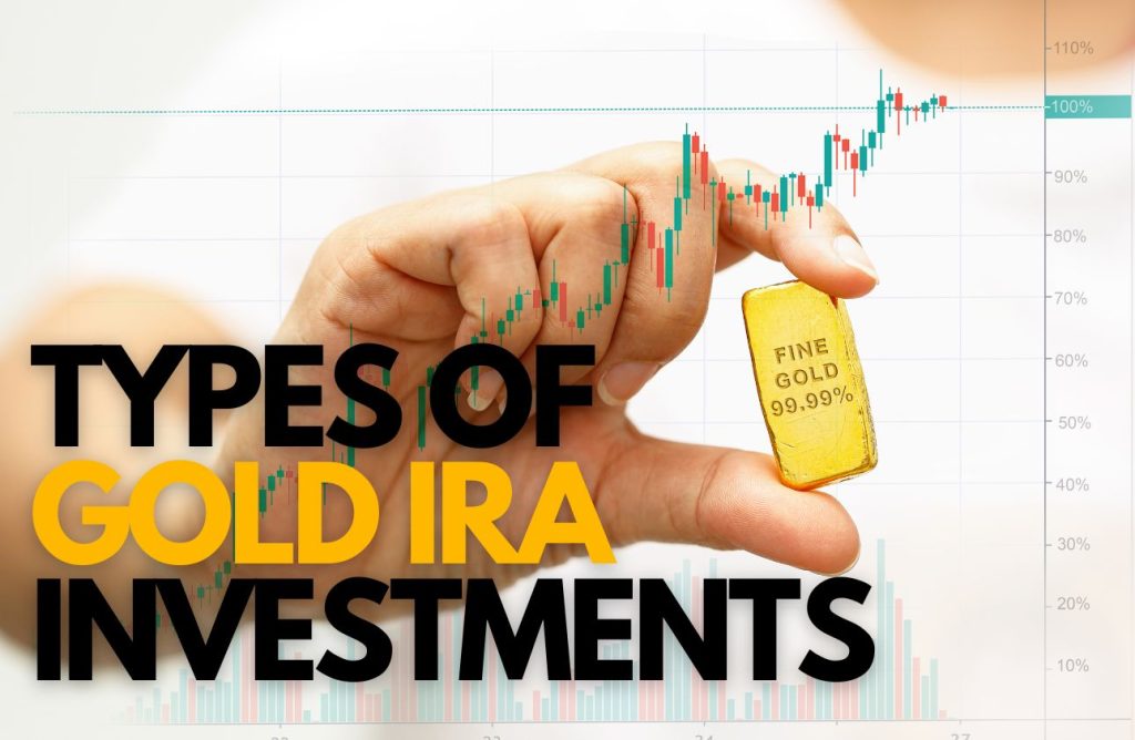Types of Gold IRA investments