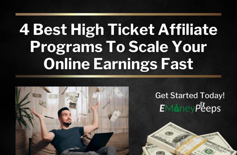 4 Best High Ticket Affiliate Programs To Scale Your Online Earnings Fast