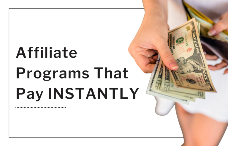 Affiliate Programs That Pay Instantly