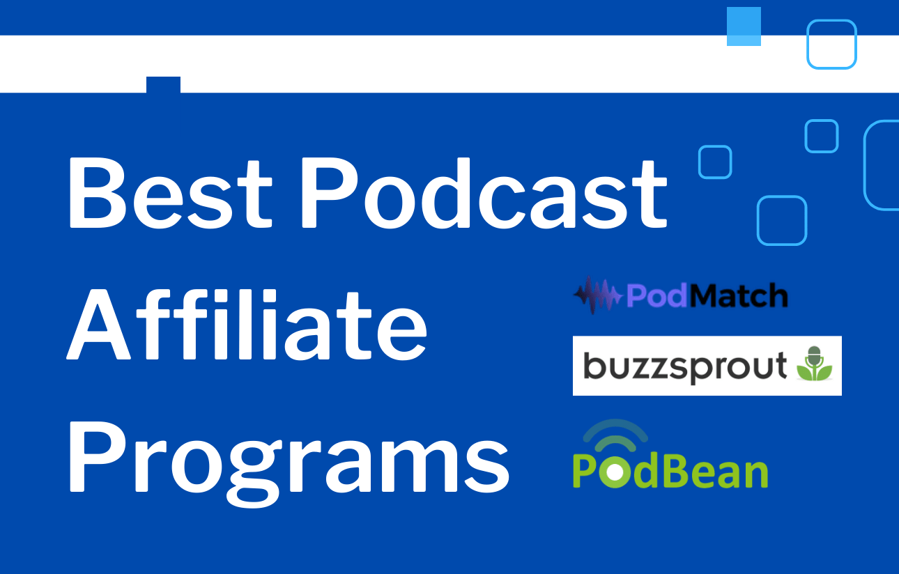 Best Affiliate Programs for New Podcasters to Refer & Earn!