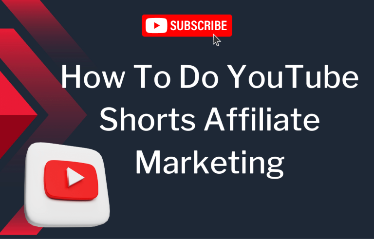 How To Do YouTube Shorts Affiliate Marketing