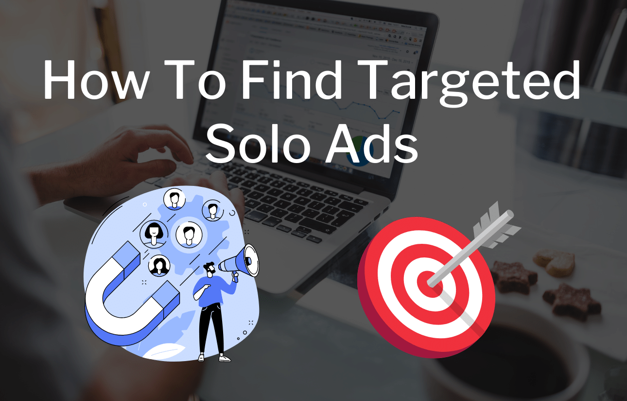 How To Find Targeted Solo Ads