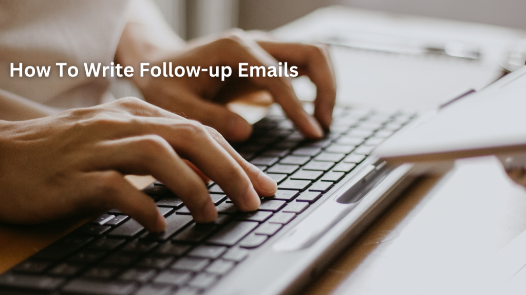 How To Write Follow up Emails