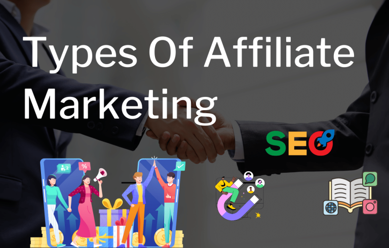 Types Of Affiliate Marketing: And Why Each Kind Matters