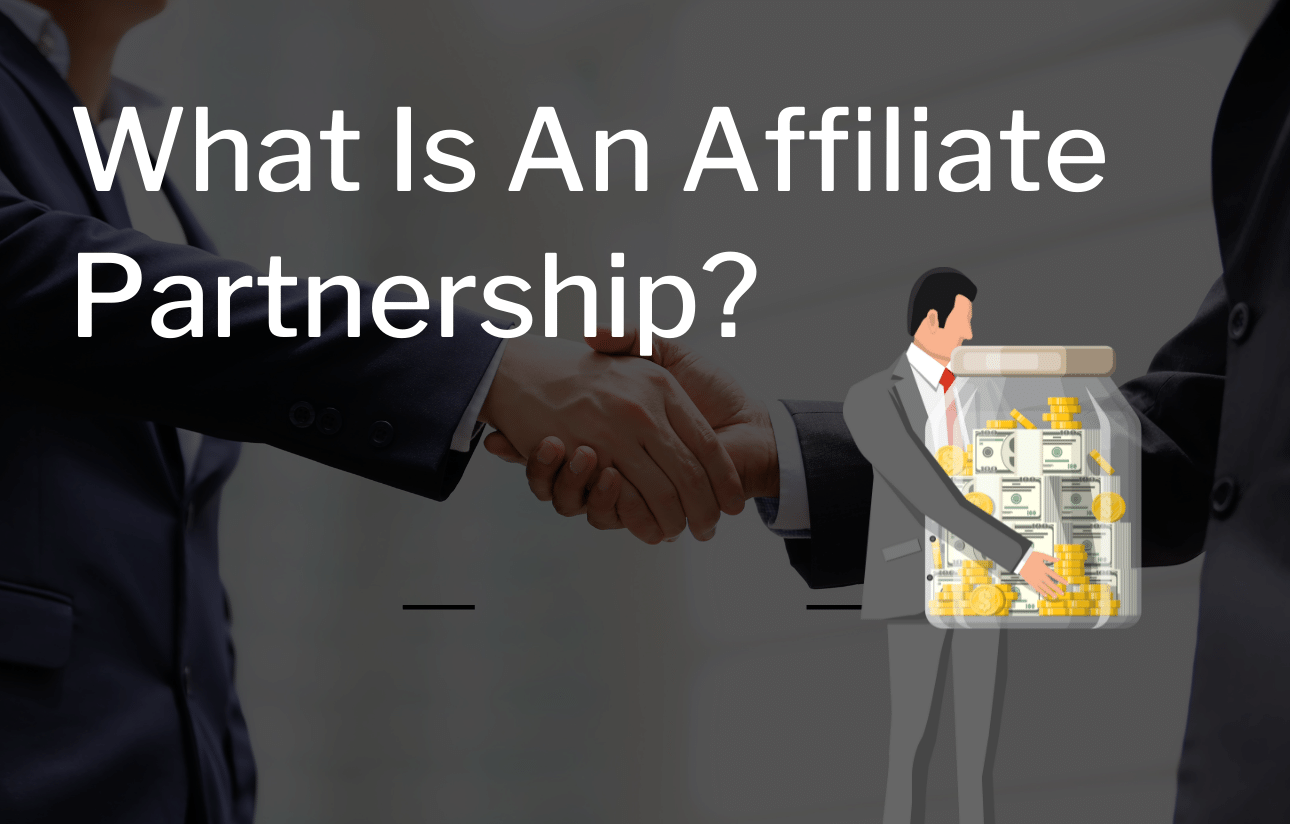 What Is An Affiliate Partnership
