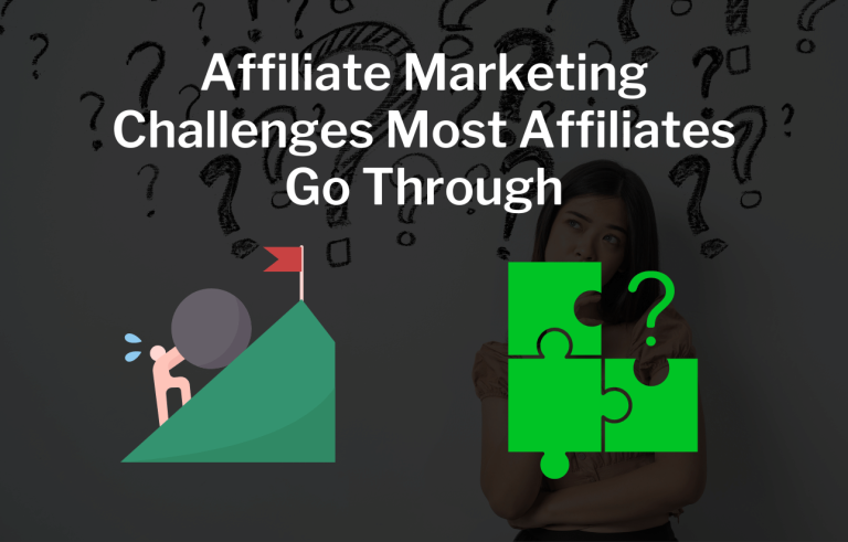 Affiliate Marketing Challenges Most Affiliates Go Through