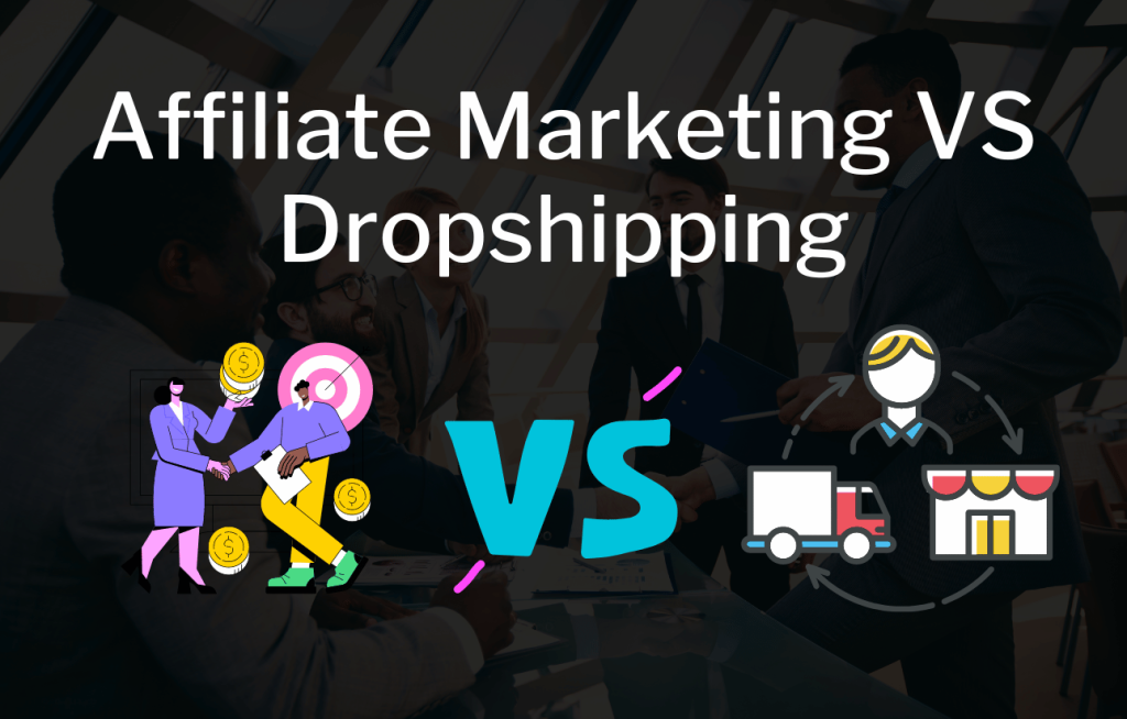 Affiliate Marketing VS Dropshipping: Which One Should You Do? - EmoneyPeeps