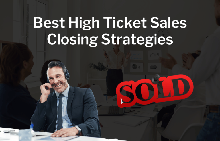 Best High Ticket Sales Closing Strategies