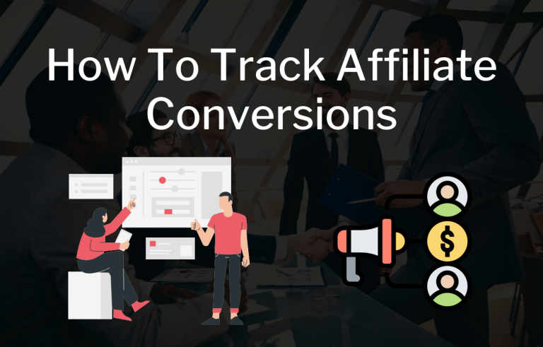 How To Track Affiliate Conversions