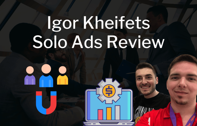 Igor Kheifets Solo Ads Review: Is His Traffic Good?