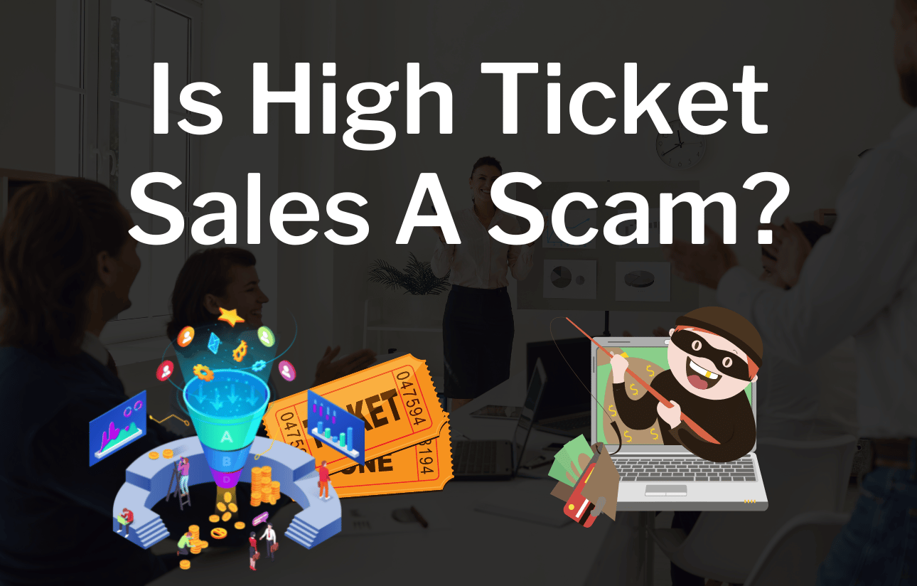 Is High Ticket Sales A Scam