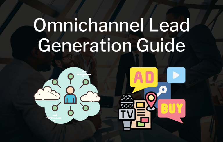 Omnichannel Lead Generation Guide & How It Works