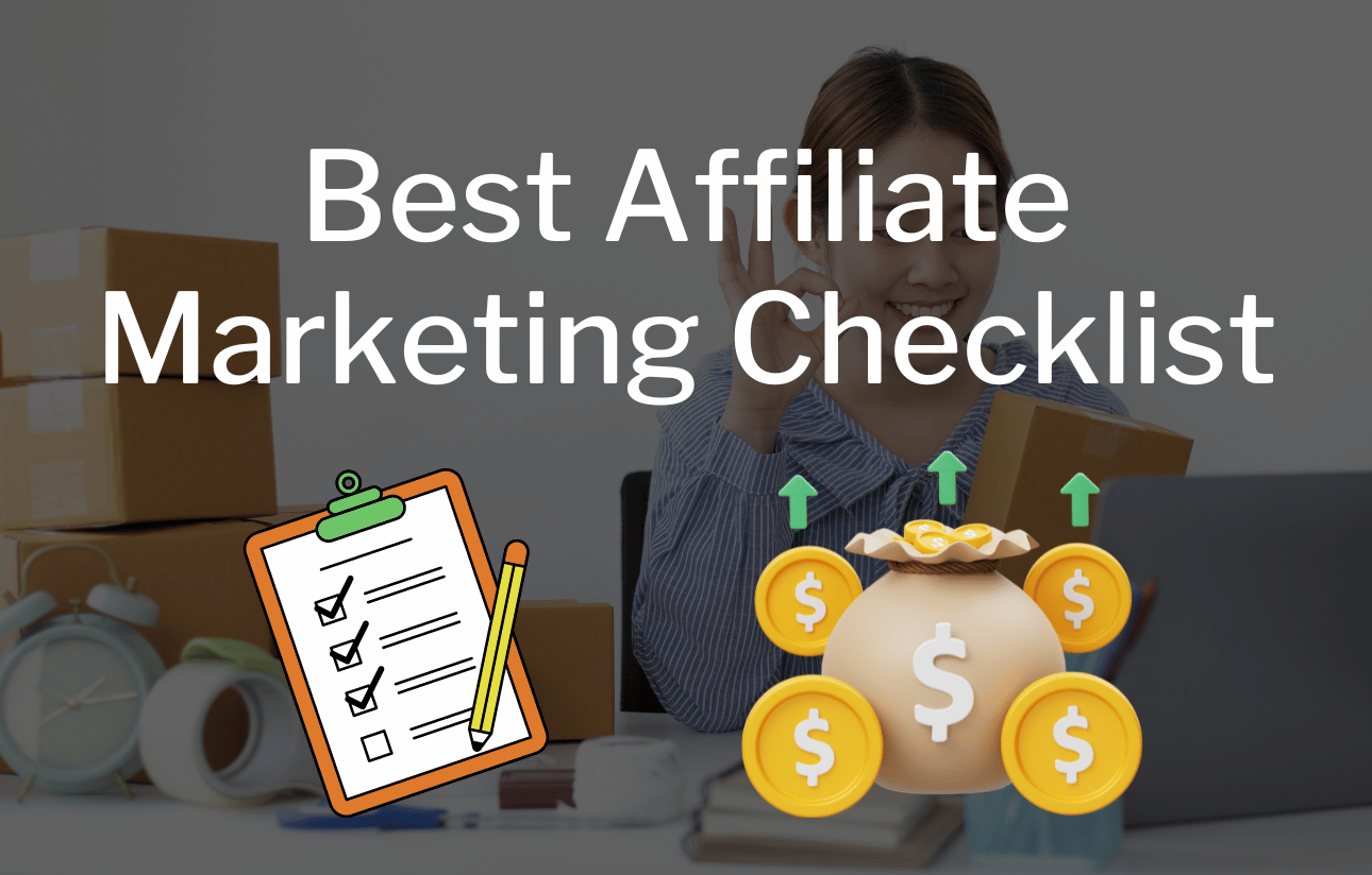 Best Affiliate Marketing Checklist